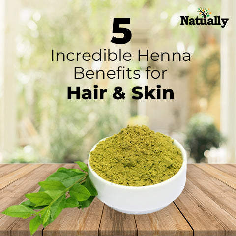 5 Incredible Henna Benefits for Hair & Skin