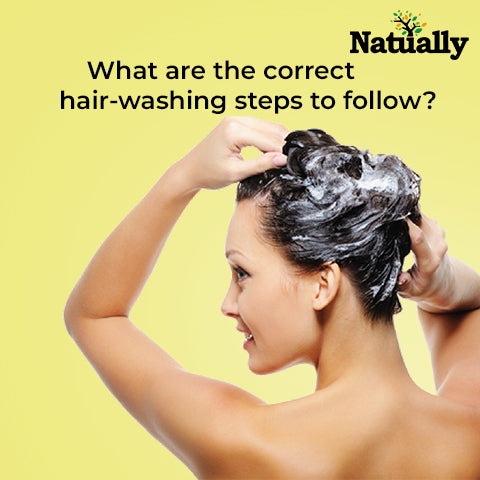 What are the correct hair-washing steps to follow?