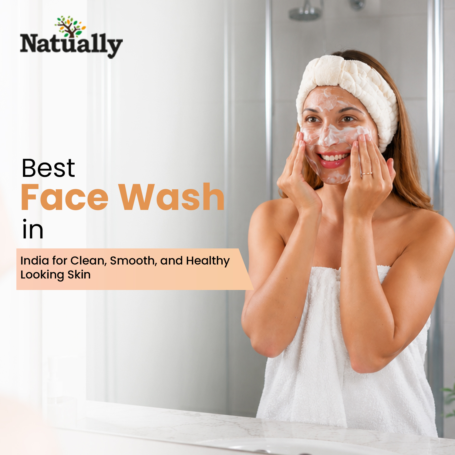 Best Face Wash in India for Clean, Smooth, and Healthy-Looking Skin