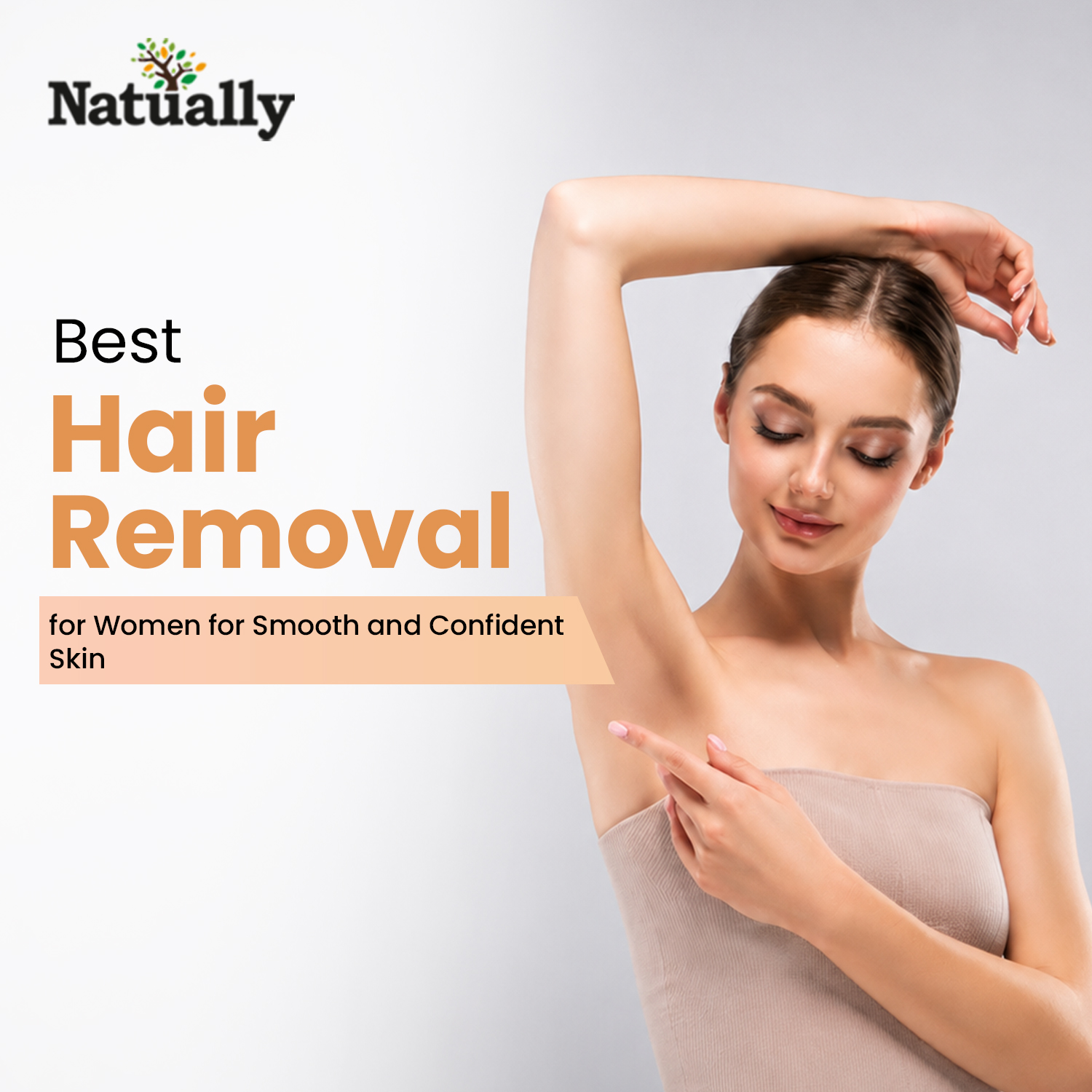 Best Hair Removal for Women for Smooth and Confident Skin