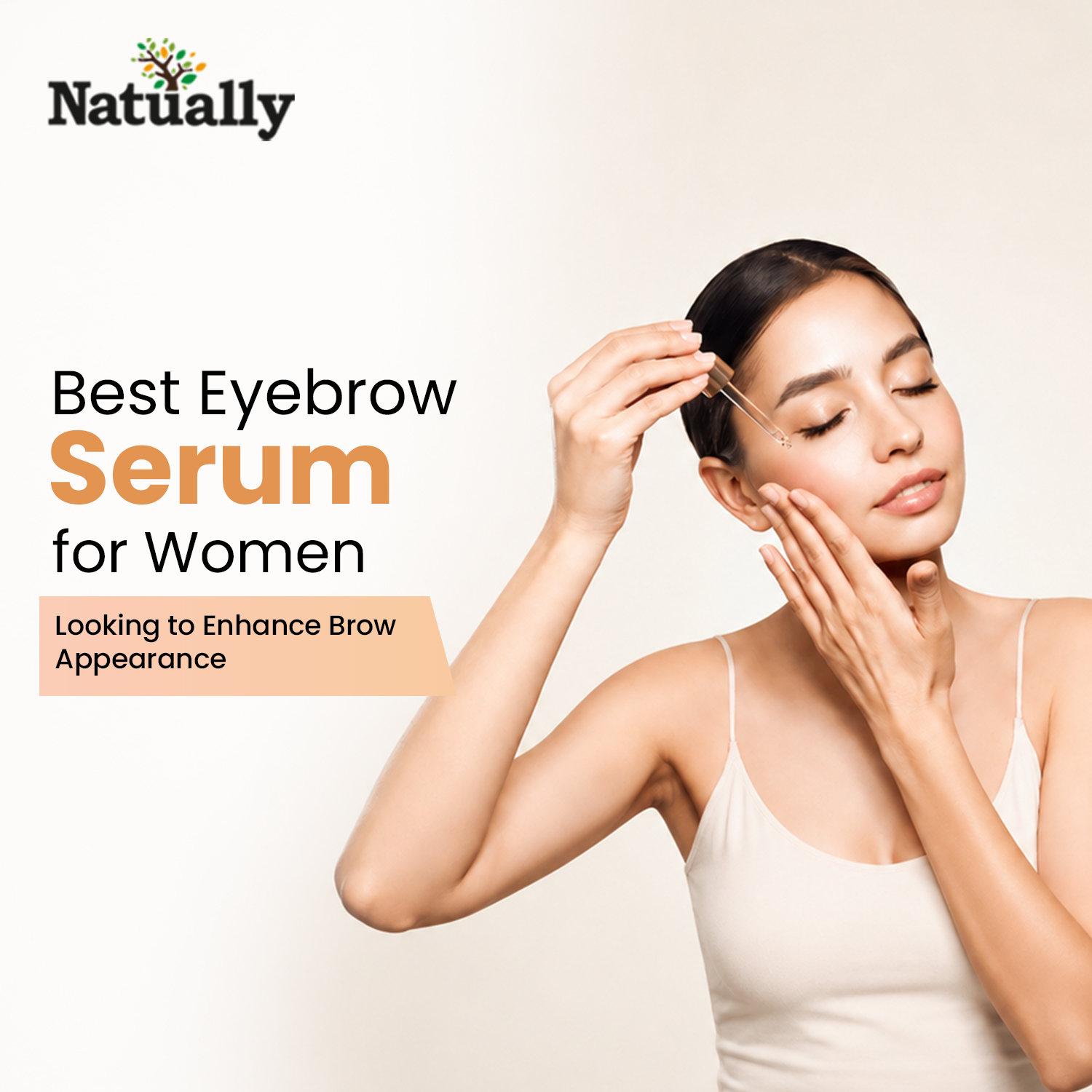 Best Eyebrow Serum for Women Looking to Enhance Brow Appearance
