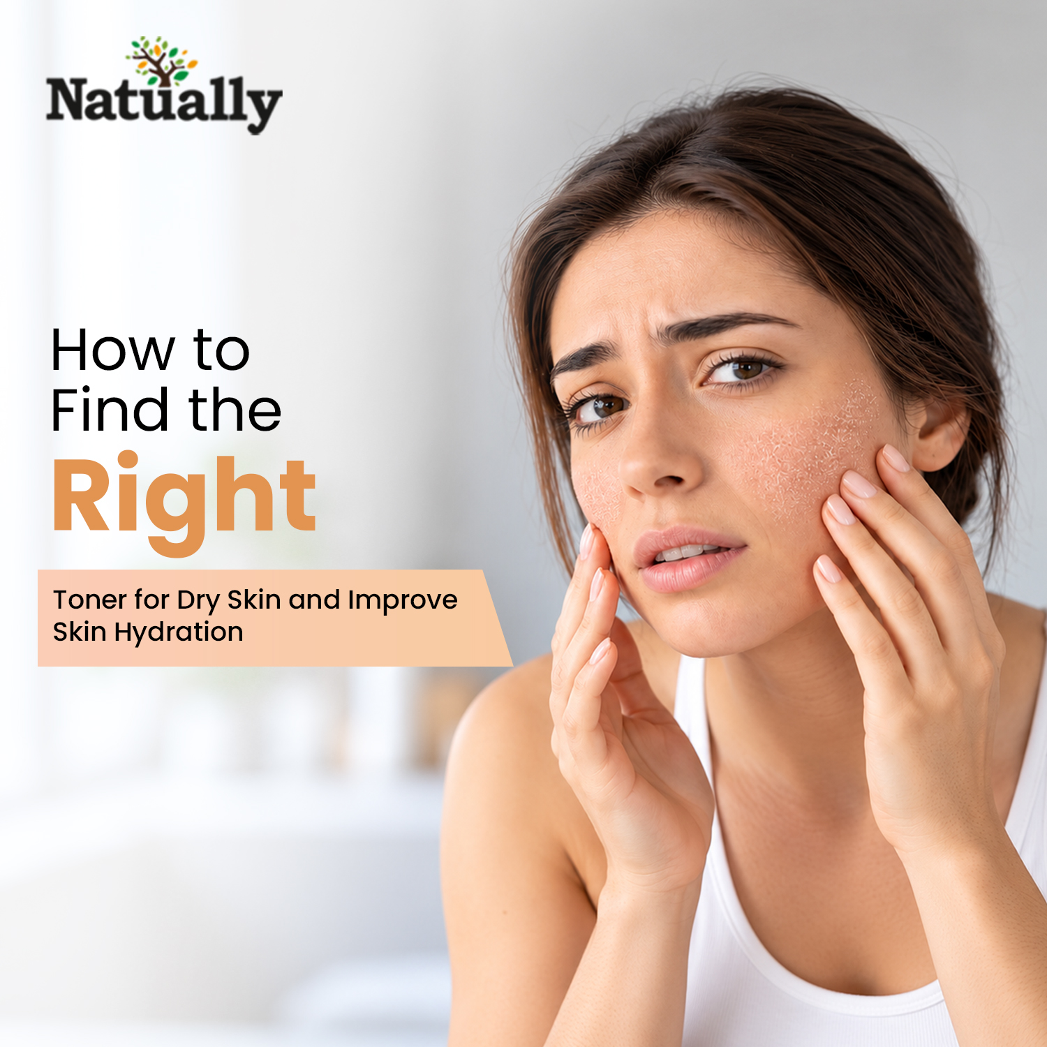 How to Find the Right Toner for Dry Skin and Improve Skin Hydration