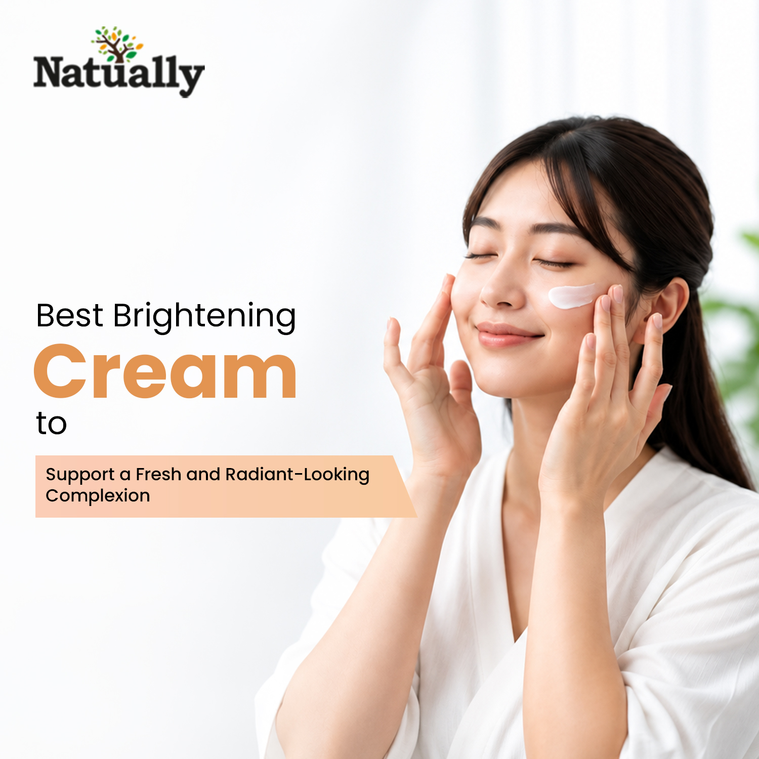 Best Brightening Cream to Support a Fresh and Radiant-Looking Complexion