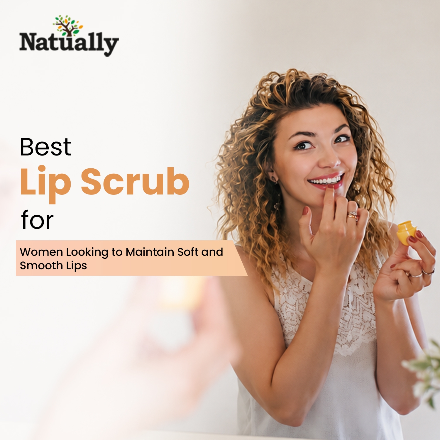 Best Lip Scrub for Women Looking to Maintain Soft and Smooth Lips
