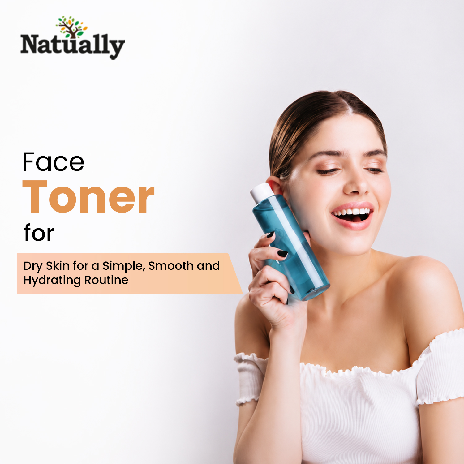 Face Toner for Dry Skin for a Simple, Smooth and Hydrating Routine