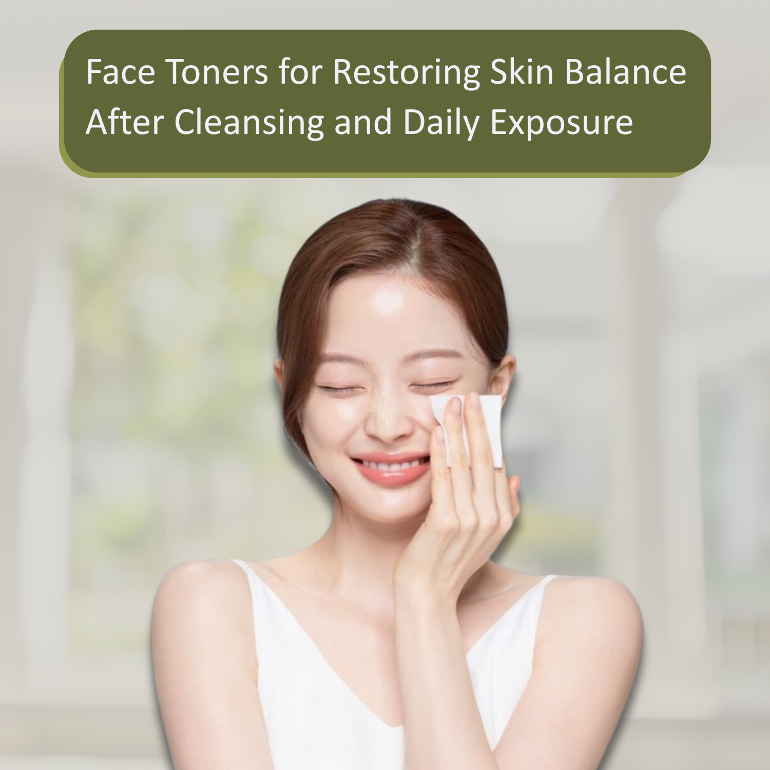 Face Toners for Restoring Skin Balance