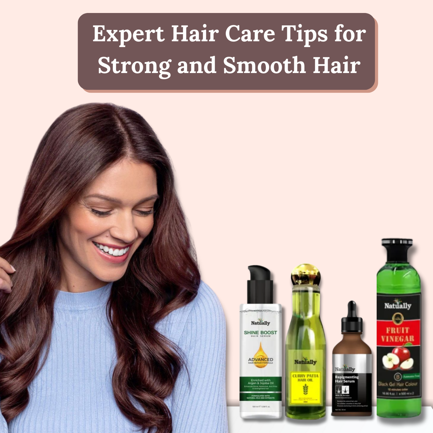 Hair Care Tips for Strong and Smooth Hair