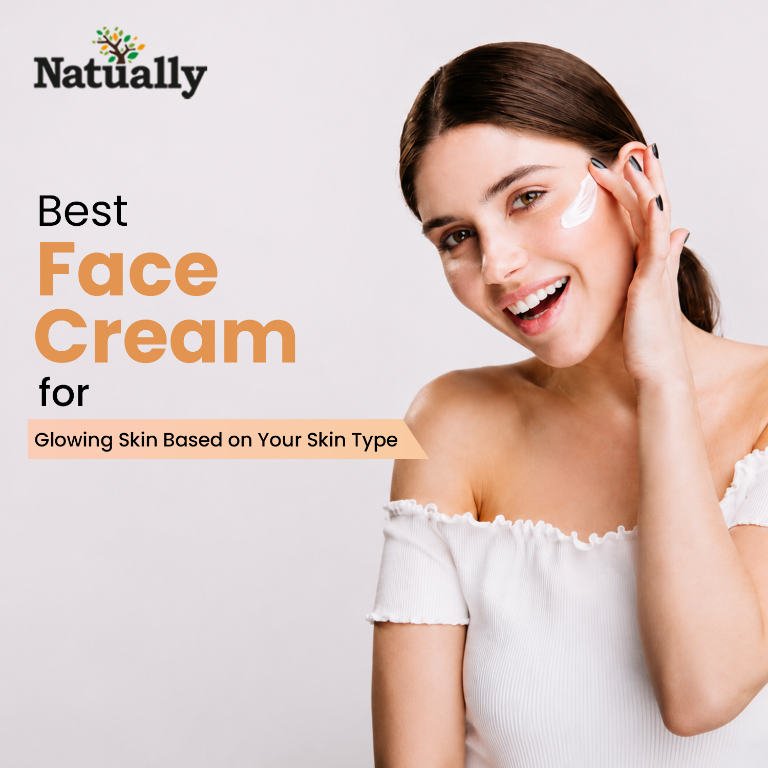 Best Whitening Cream for Face for a Brighter and More Even-Looking Complexion