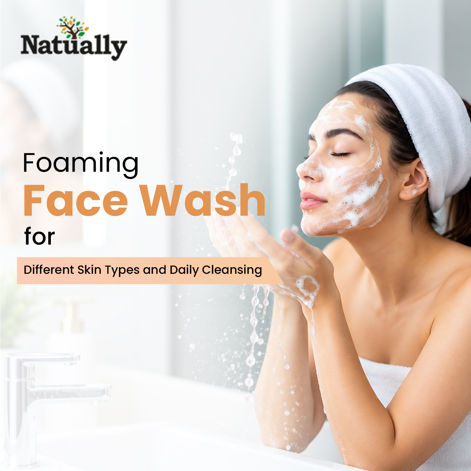 Foaming Face Wash for Different Skin Types and Daily Cleansing