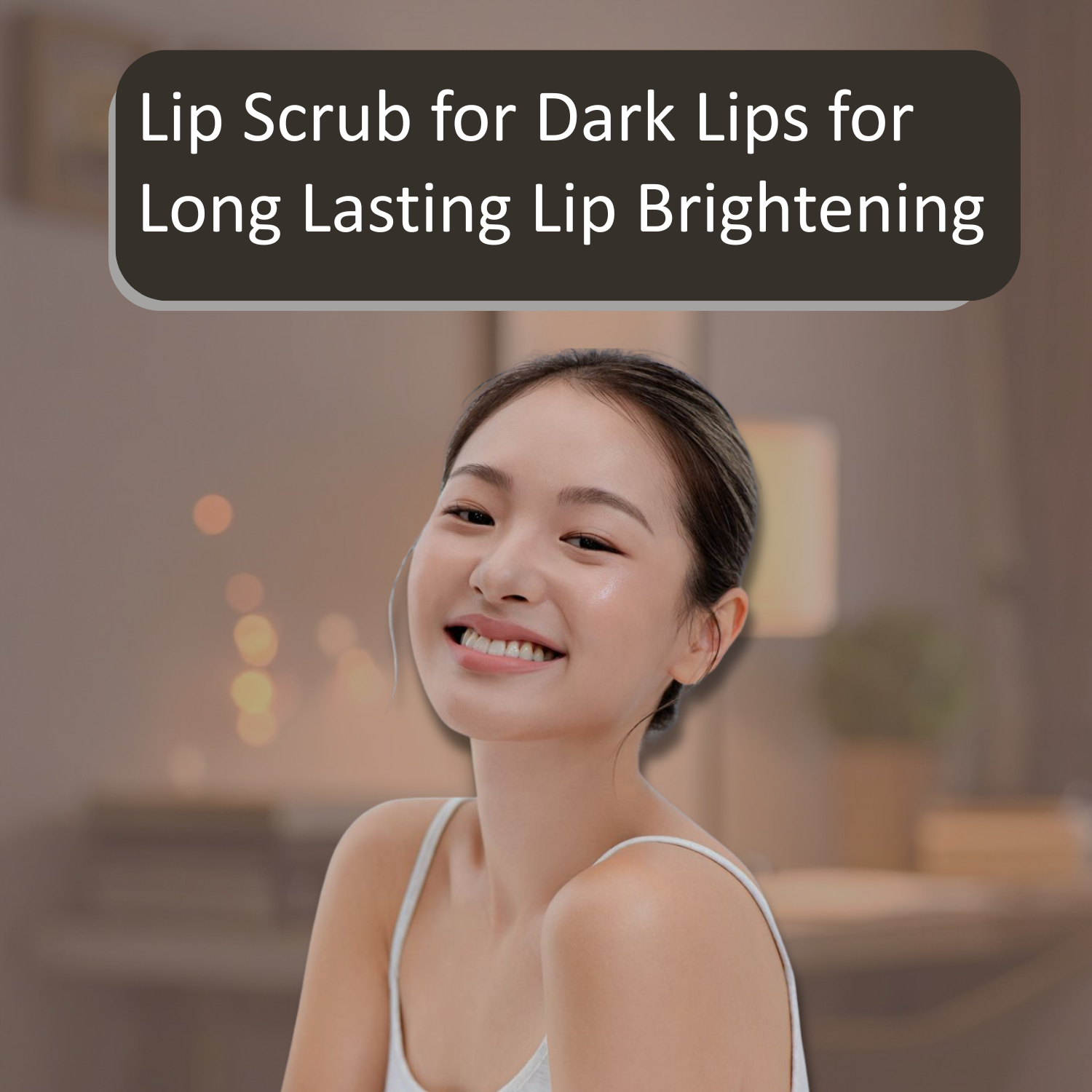 Lip Scrub for Dark Lips for Long Lasting Lip Brightening