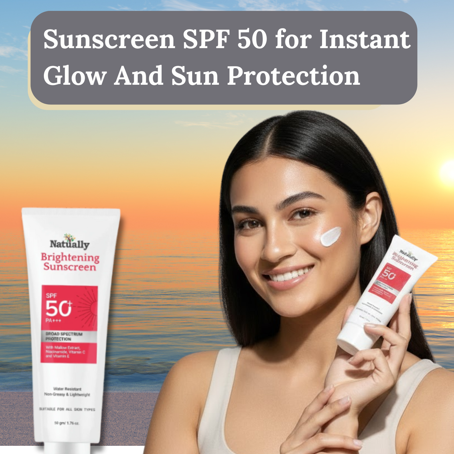 Brightening Sunscreen SPF 50 for Instant Glow