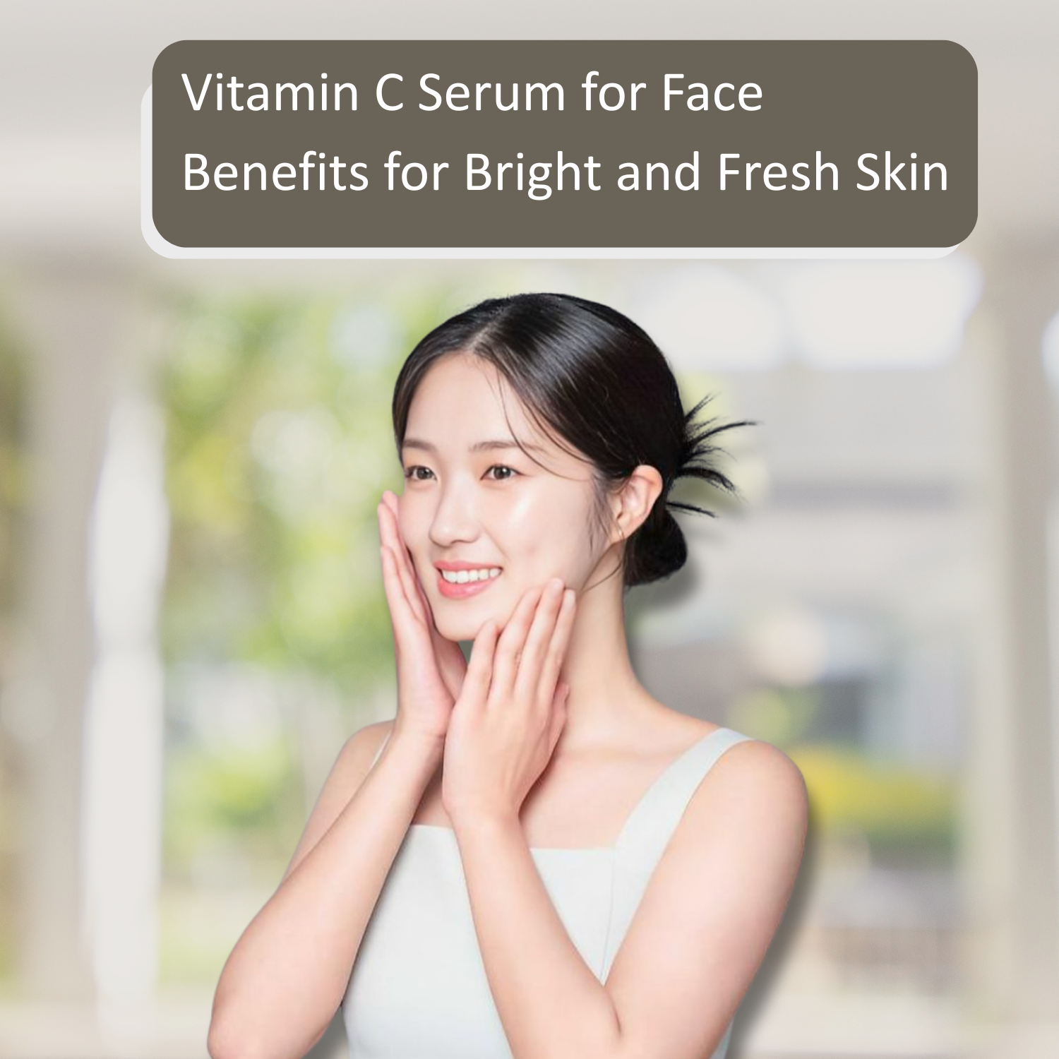Vitamin C Serum for Face Benefits