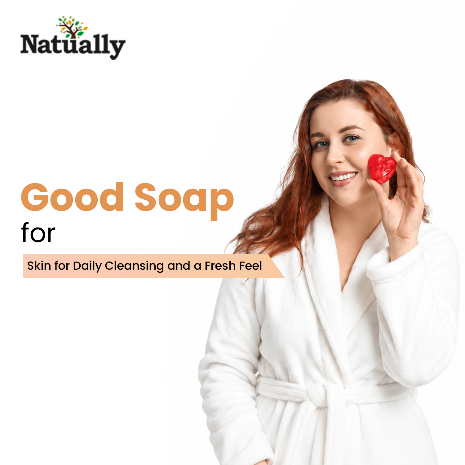 Good Soap for Skin for Daily Cleansing and a Fresh Feel