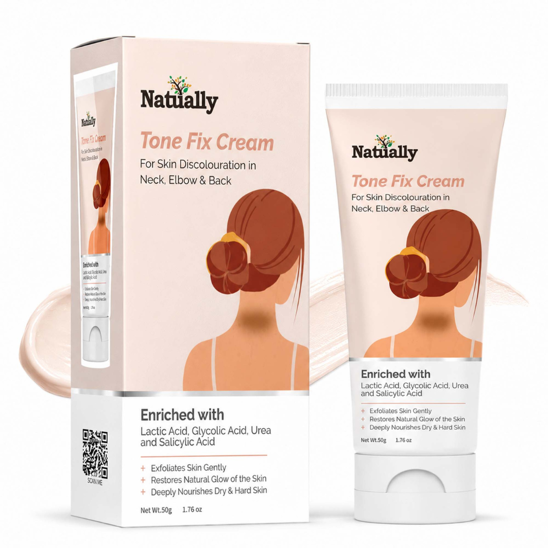 Natually Tone Fix Cream - For Skin Discoloration in Neck, Elbow & Back