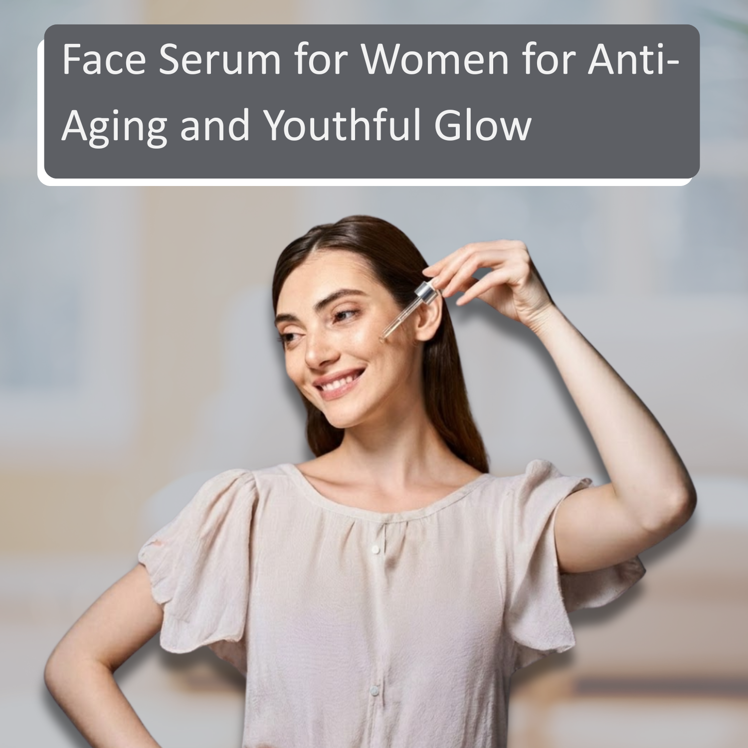 Face Serum for Women for Anti-Aging and Youthful Glow