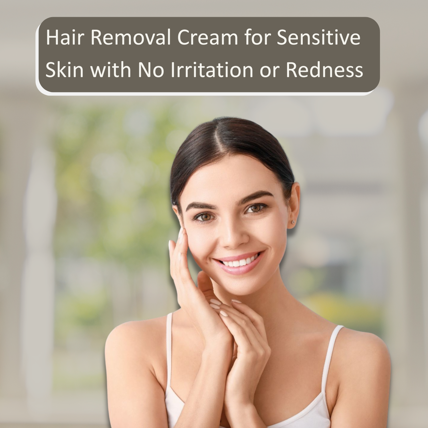Hair Removal Cream for Sensitive Skin with No Irritation or Redness